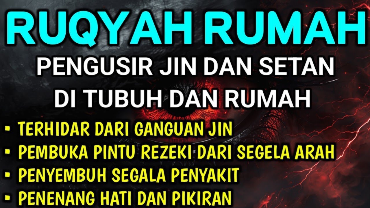 RUQIYAH RUMAH PENGUSIR JIN, SETAN & SIHIR DI RUMAH & TUBUH, PENENANG HATI & PIKIRAN RUQYAH | morotal