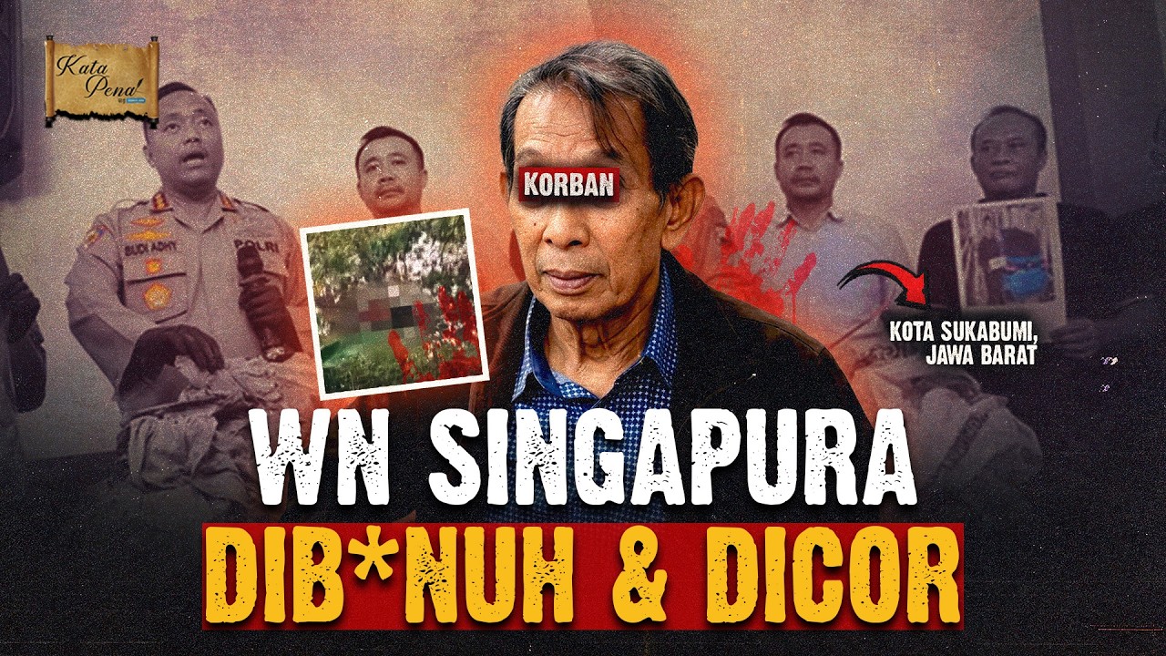 WN SINGAPURA HILANG DI JAKARTA, TERNYATA DIB*NUH DI SUKABUMI, J4SADNYA DICOR DI CILACAP!
