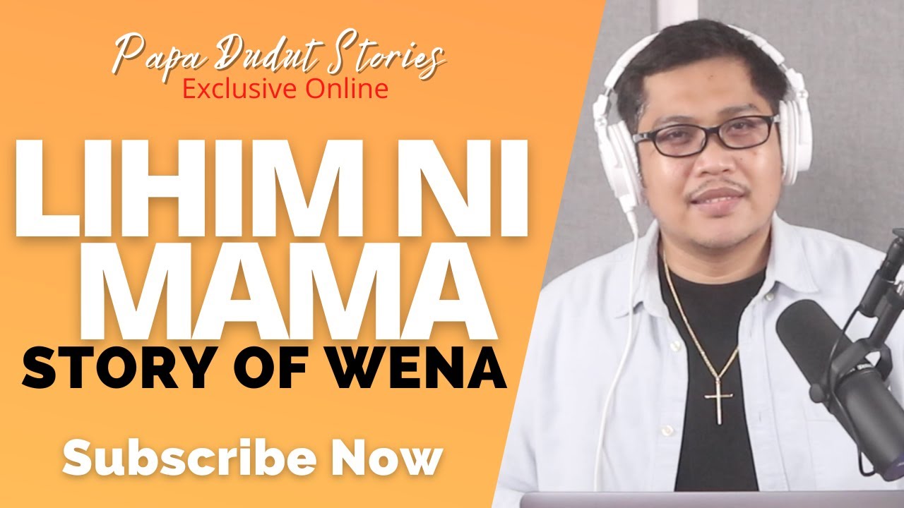 WENA | PAPA DUDUT STORIES