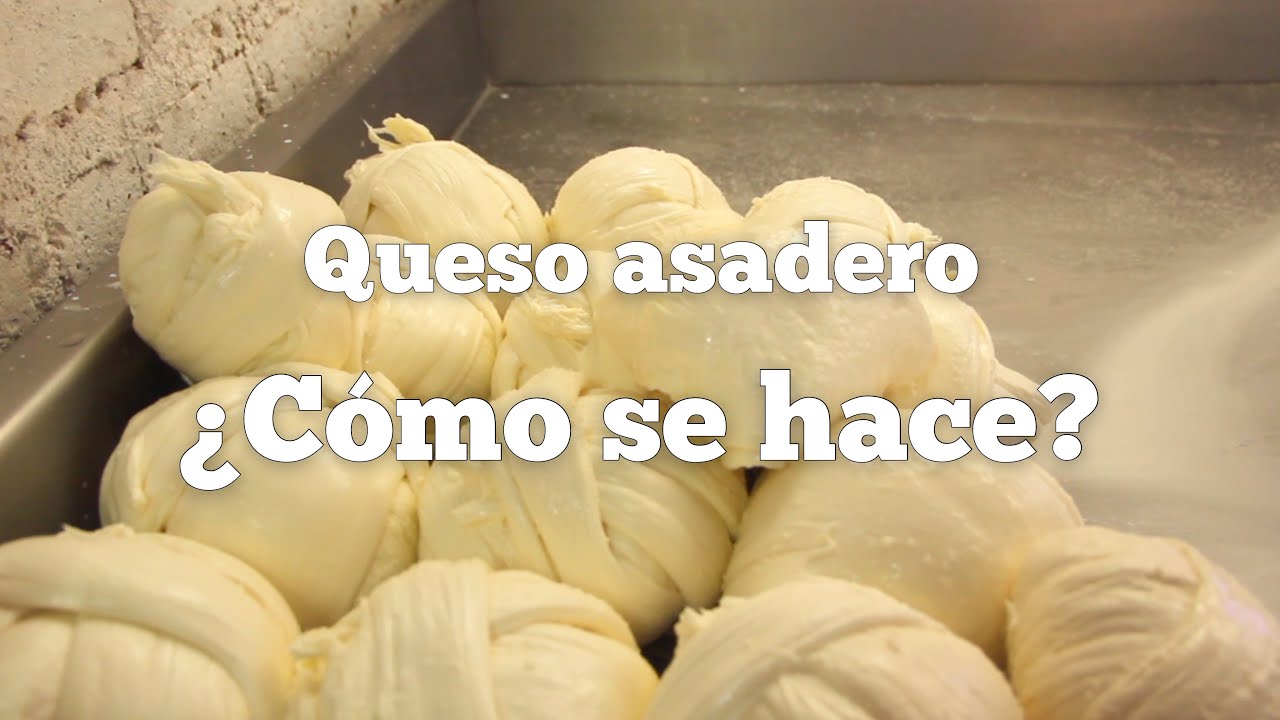 Queso asadero | ¿Cómo se hace?