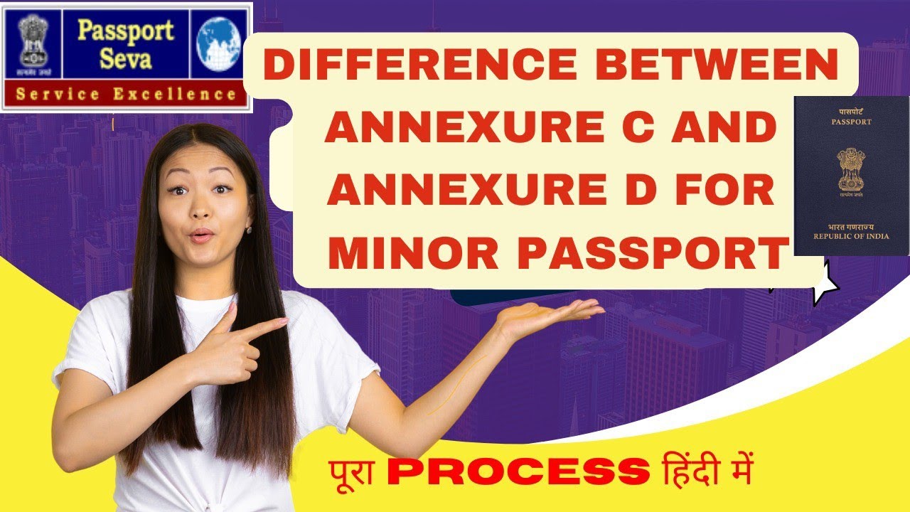 Which Annexure is required in Minor Passport? Difference between Annexures C, D and I 📃✅
