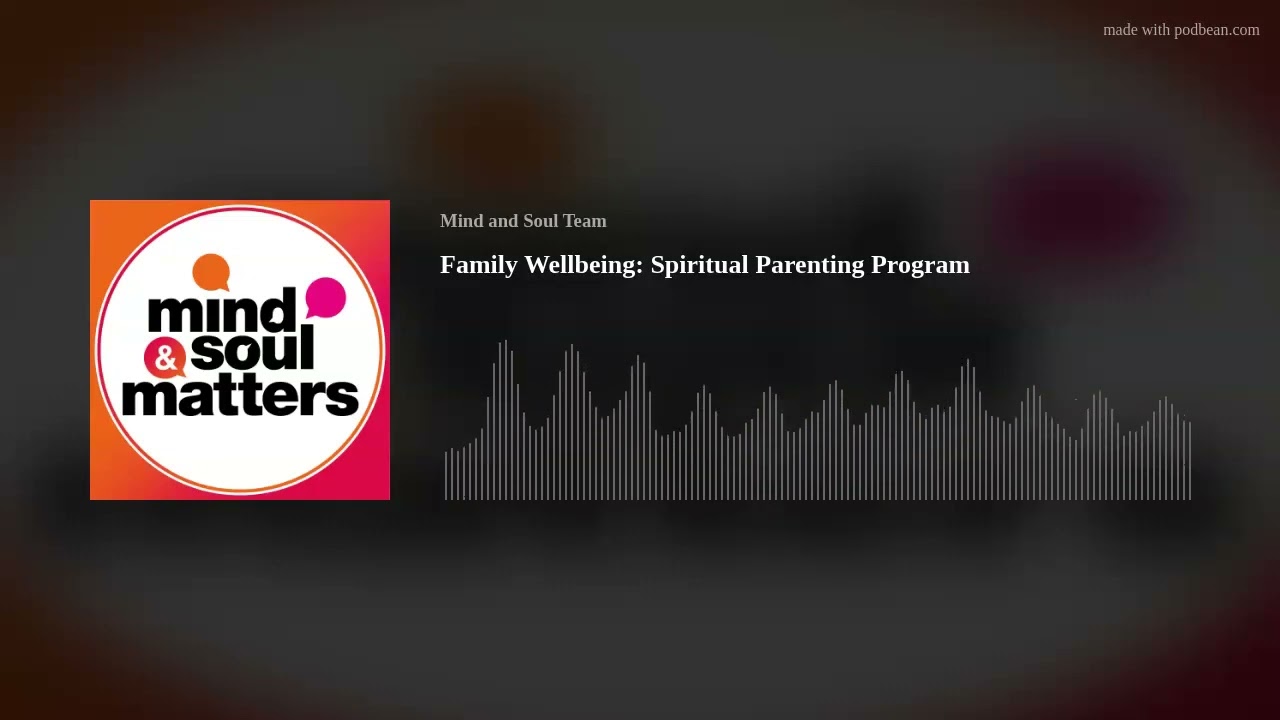 Family Wellbeing: Spiritual Parenting Program