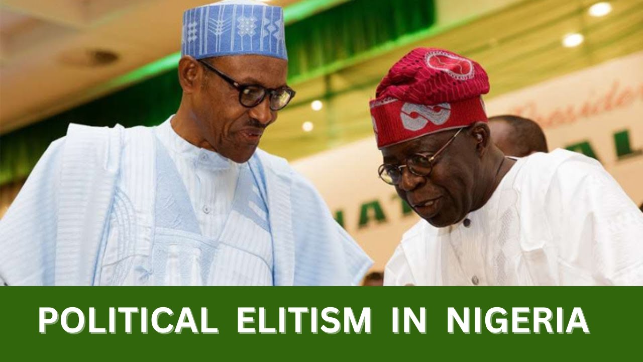 Political Elitism in Nigeria: Manipulation, Marginalization, and Conflict