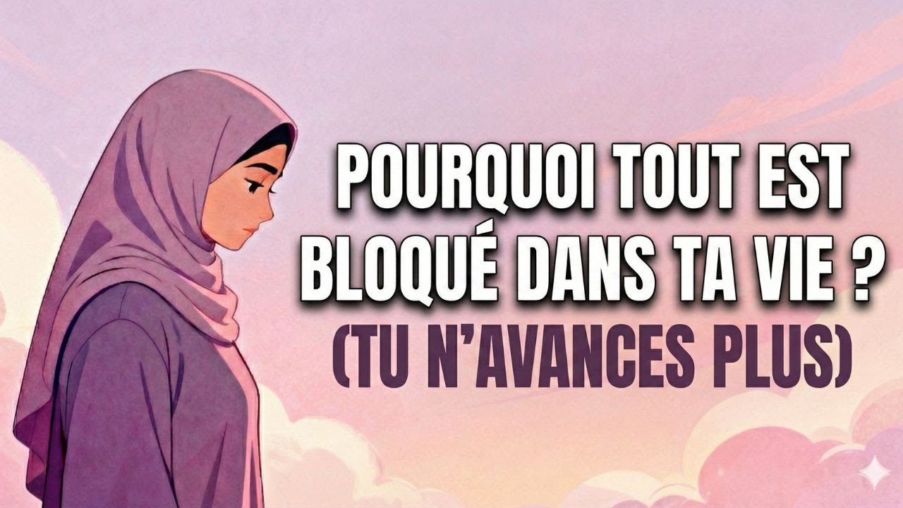 Pourquoi tout est bloqué dans ta vie ? (Tu n'avances plus)