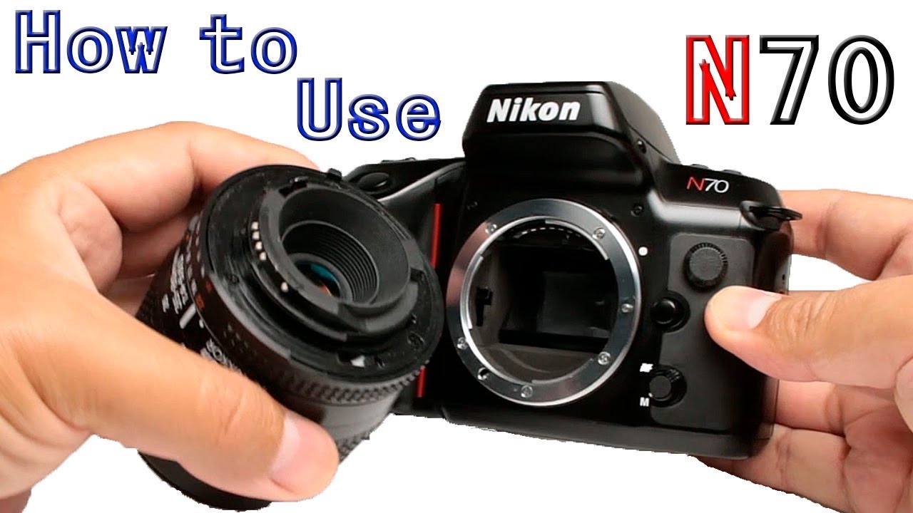 How to Use Nikon N70 SLR Film Camera