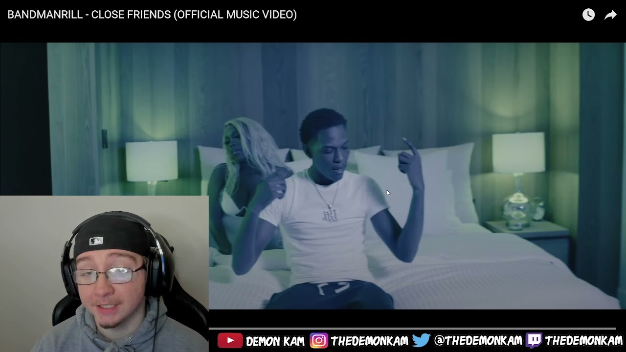Demon Kam Reacts to BANDMANRILL - CLOSE FRIENDS (OFFICIAL MUSIC VIDEO)