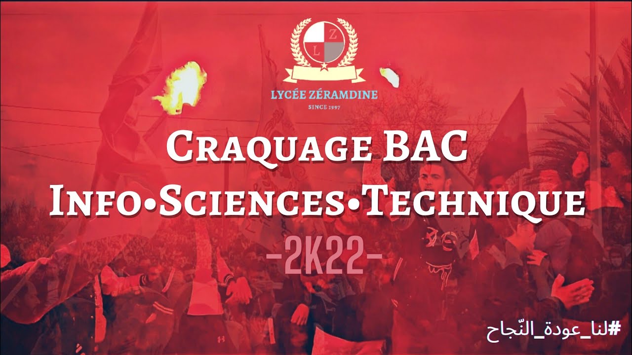 Craquage Bac INFO - TECH - SCIENCES 2k22 | Lycée Zéramdine