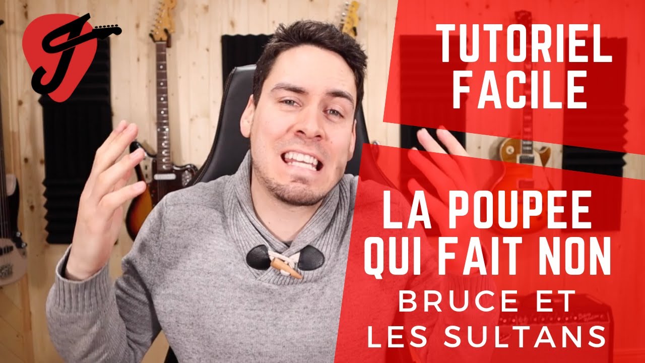 Cours de Guitare - Bruce et les Sultans - La Poupée Qui Fait Non