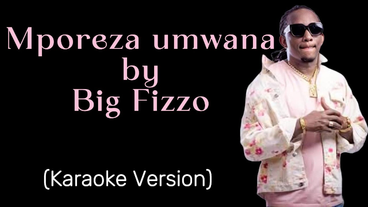 Mporeza umwana - Big Fizzo | Karaoke Version #karaoke