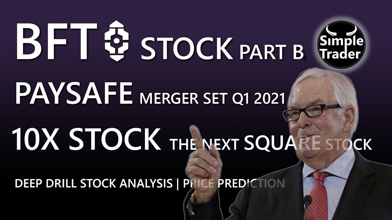 BFT Stock | Huge SPAC Paysafe PSFE Q1 Merger | Part B | 10X Stock | Buy The Next Square INC