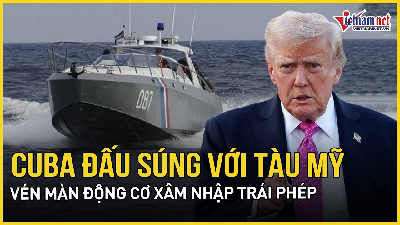 Toàn cảnh vụ Cuba đấu súng với tàu Mỹ: Phát hiện tình tiết mới vén màn động cơ xâm nhập trái phép