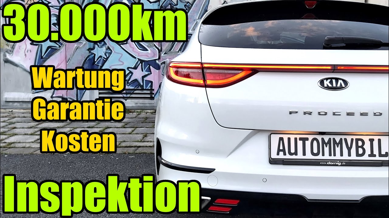 KIA ProCeed GT - 30.000 km Inspektion - Wartung Garantie Kosten Test Bericht Erfahrung Owners Review