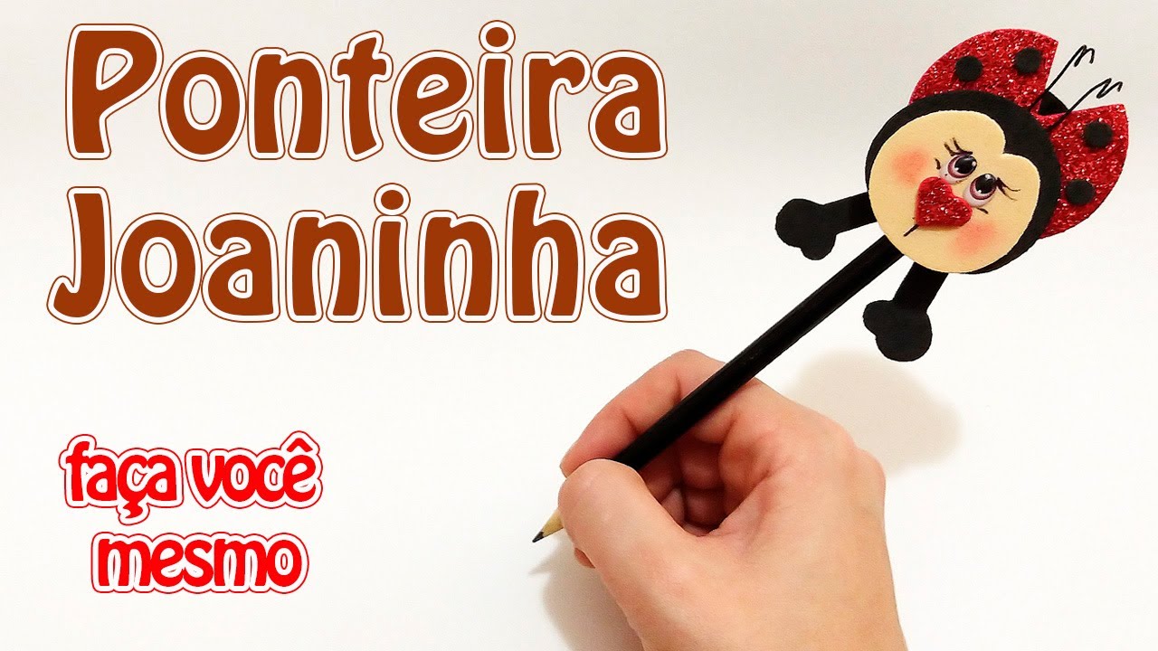 Como Fazer Ponteira Joaninha | Criatividades da Dê