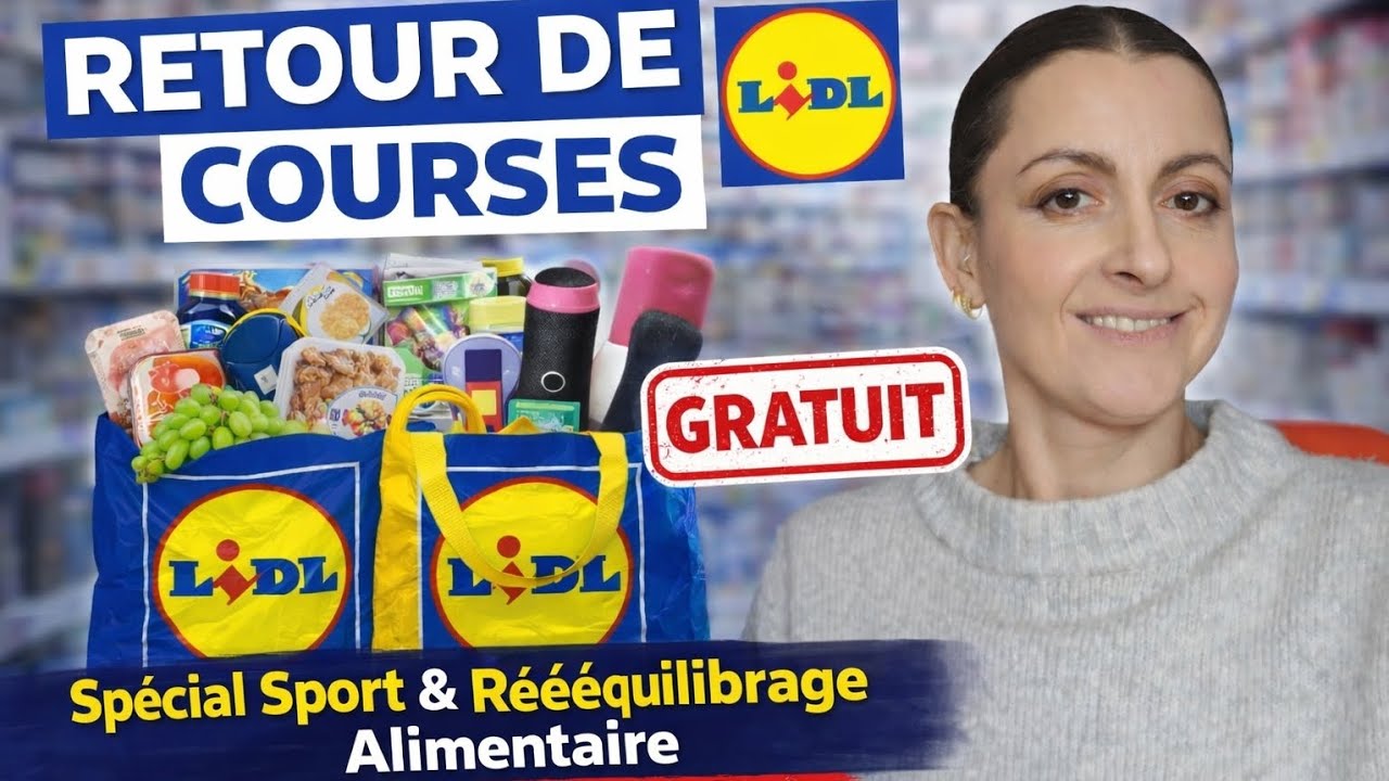 RETOUR DE COURSES LIDL 🛒 Spécial SPORT & Rééquilibrage Alimentaire 💪