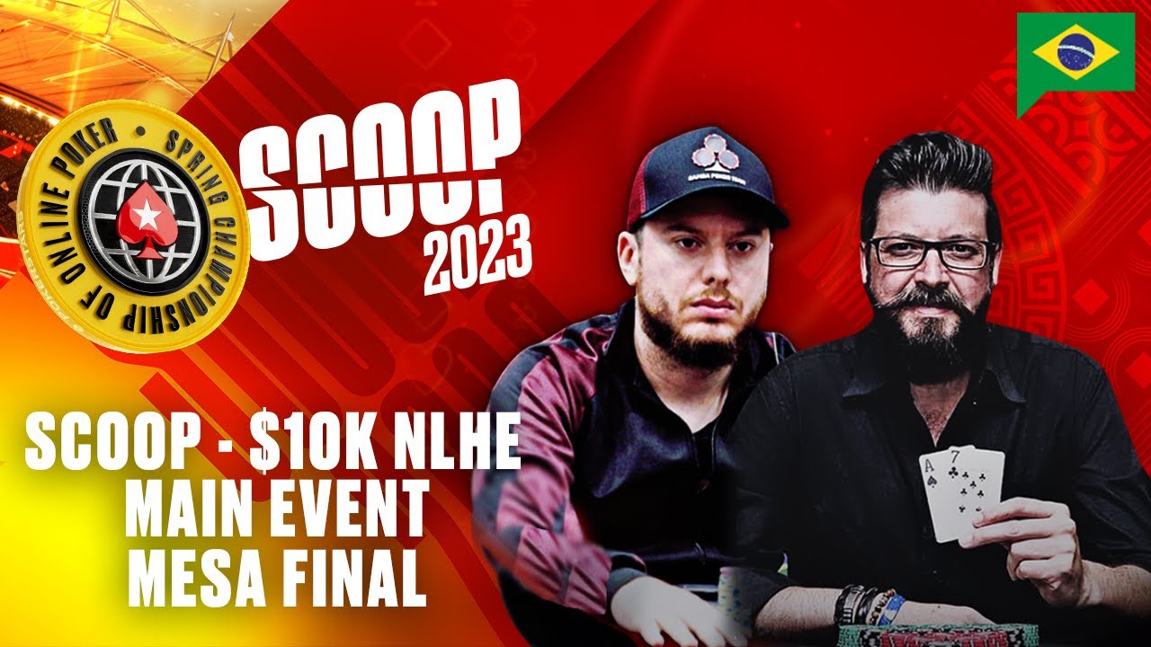 SCOOP 2023: $10K NLHE MAIN EVENT MESA FINAL  - com Felipe Phil e Flavio Del Valle&spades;️PokerStars Brasil