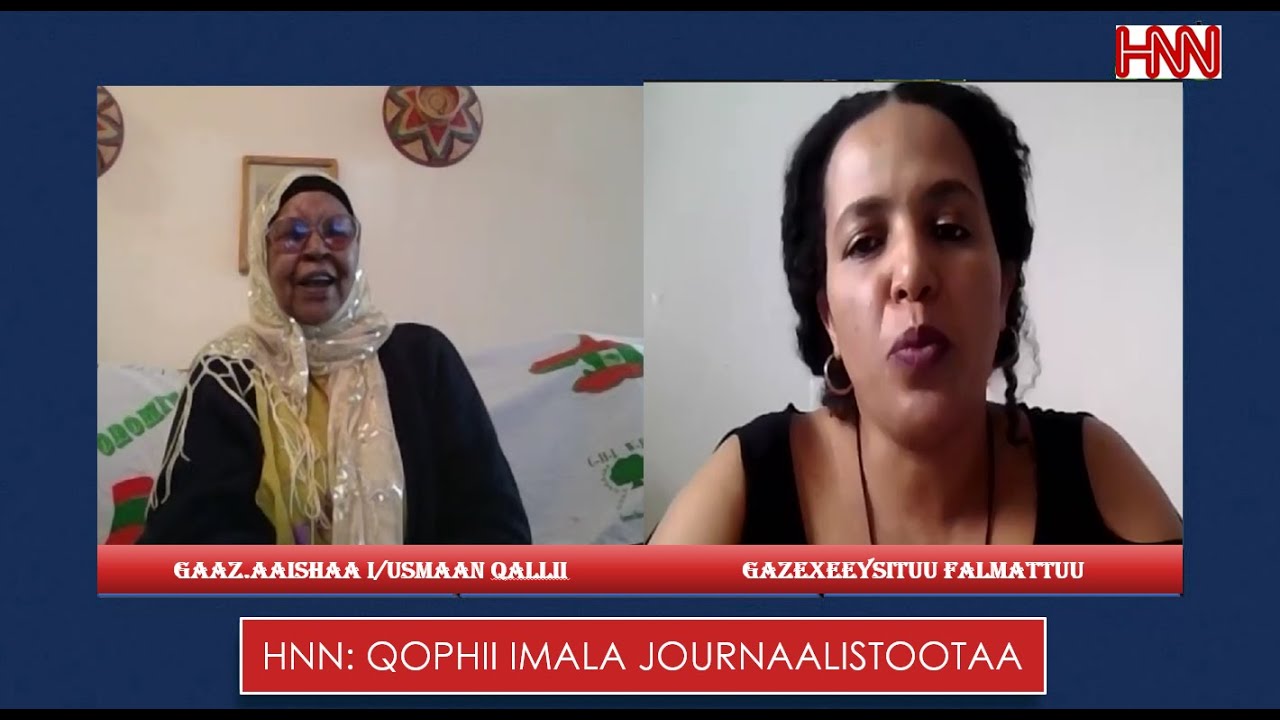 HNN:Radio Mogdishotti Gaazexeysituu Oromoo jalqabaa turte Aaisha Ibrahim Usmaan Qallii Eenyu?