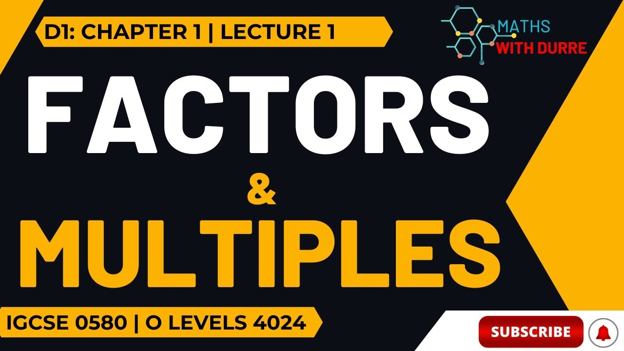 D1 Mathematics: Lecture 1 | Multiples and Factors |Quick Revision |Maths with Durre| IGCSE|O LEVELS