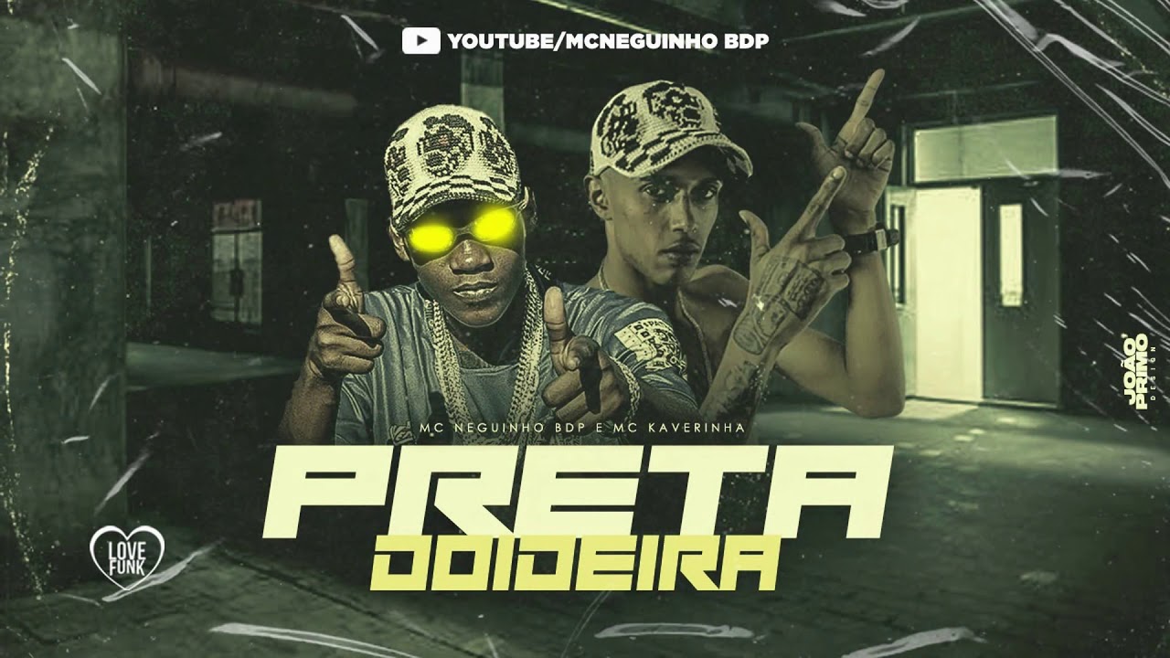 Mc Neguinho BDP e Mc Kaverinha - PRETA DOIDEIRA ( Dj Víctor ) Áudio Oficial