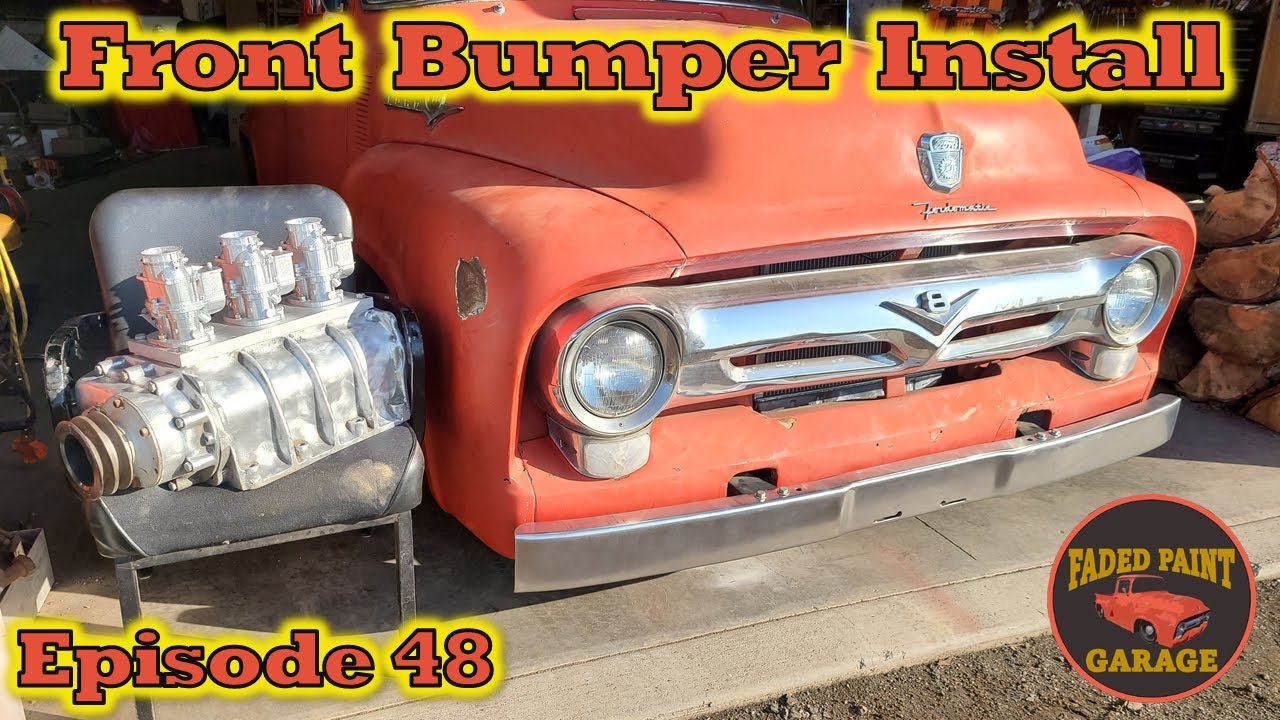1956 Ford F-100 Episode 48 - Front Bumper Installation