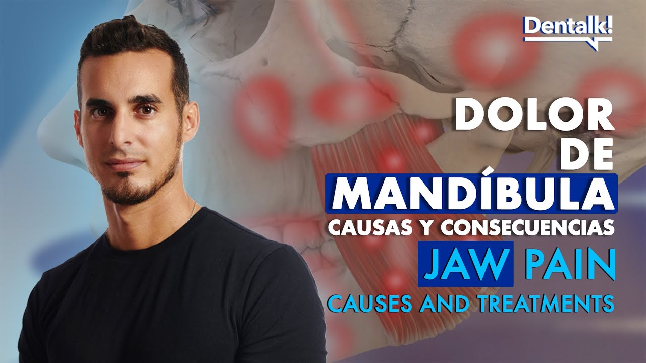 &iquest;Te DUELE la MAND&Iacute;BULA? Causas y tratamientos del dolor mandibular | Dentalk! &copy;