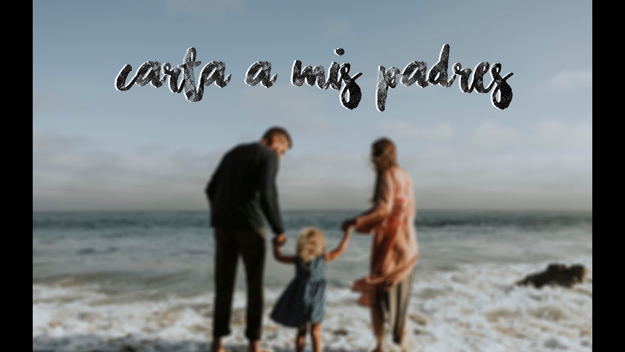 Carta a mis padres - Irene Jotadé