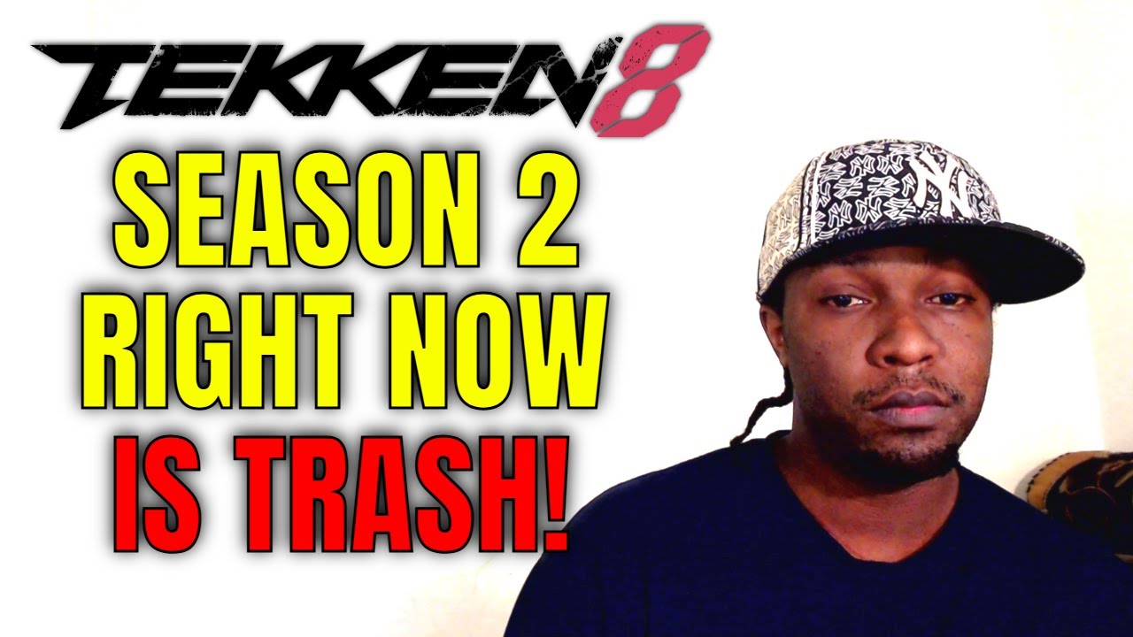 TEKKEN 8 SEASON 2 IS TRASH RIGHT NOW! (Rant)