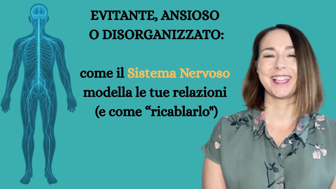 Evitante, Ansioso, Disorganizzato:come il sistema nervoso modella le relazioni (e come “ricablarlo