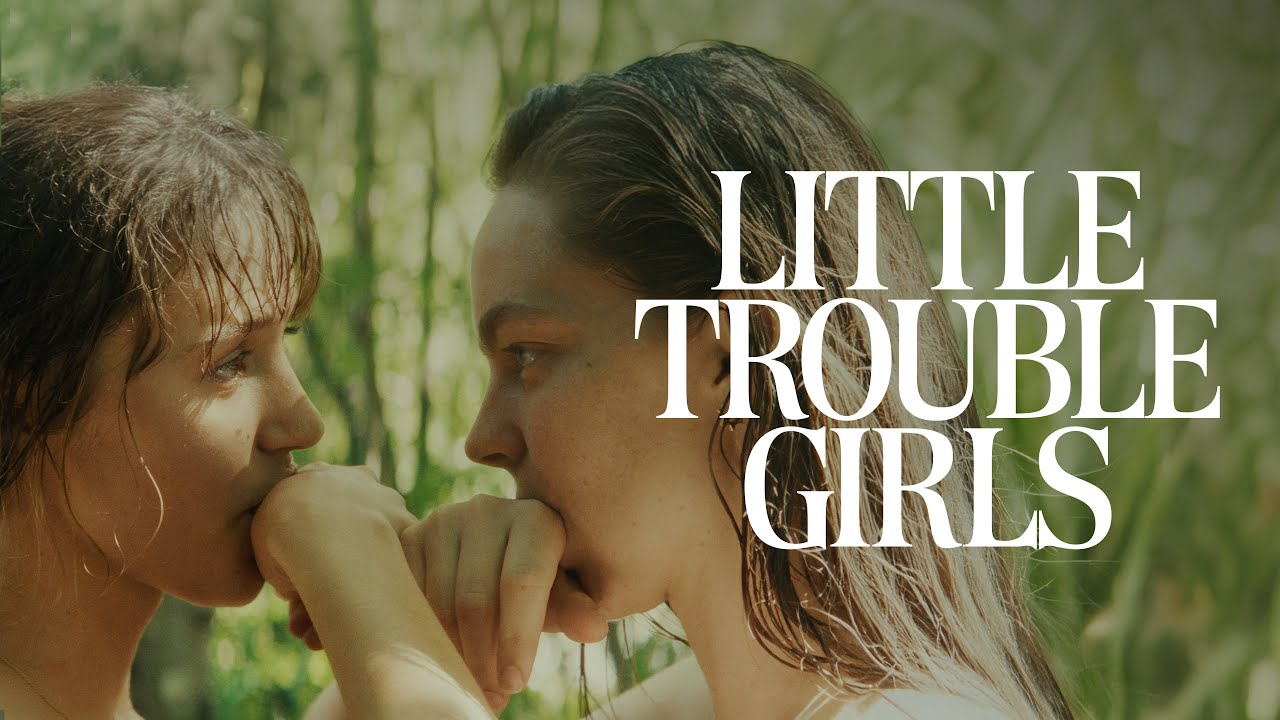 Little Trouble Girls – Official U.S. Trailer