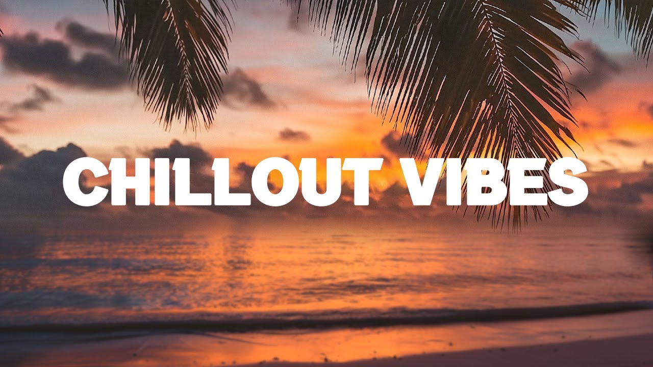 Chillout Vibes ☀️ Feel Good Music to Lift Your Mood & Boost Your Mood | Chill House Music