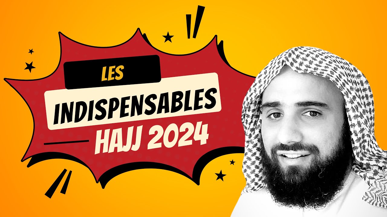 Les indispensables pour le Hajj [Omra Immersion]