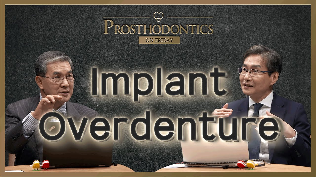 [PROSTHODONTICS ON FRIDAY] Implant Overdenture