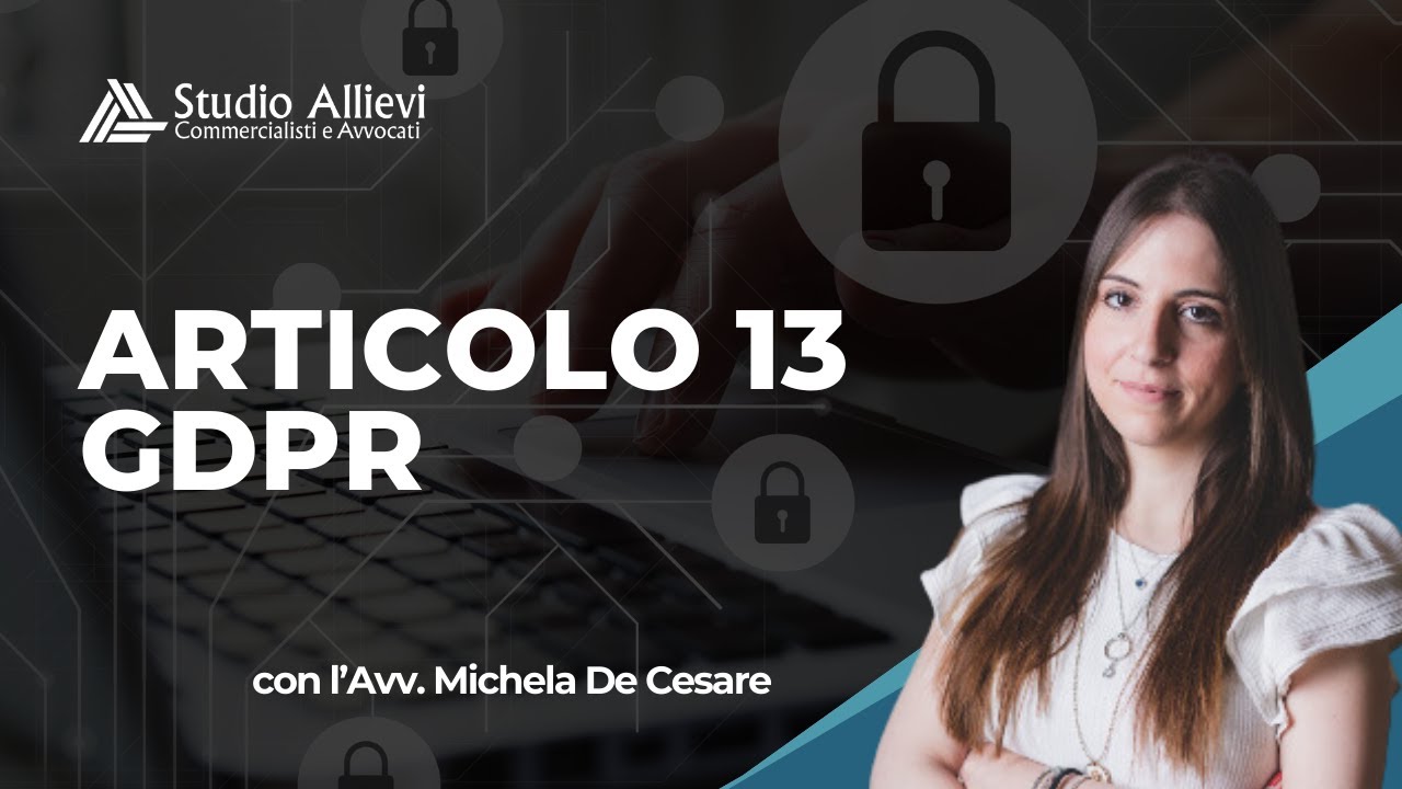 ART. 13 GDPR: scopriamolo insieme!