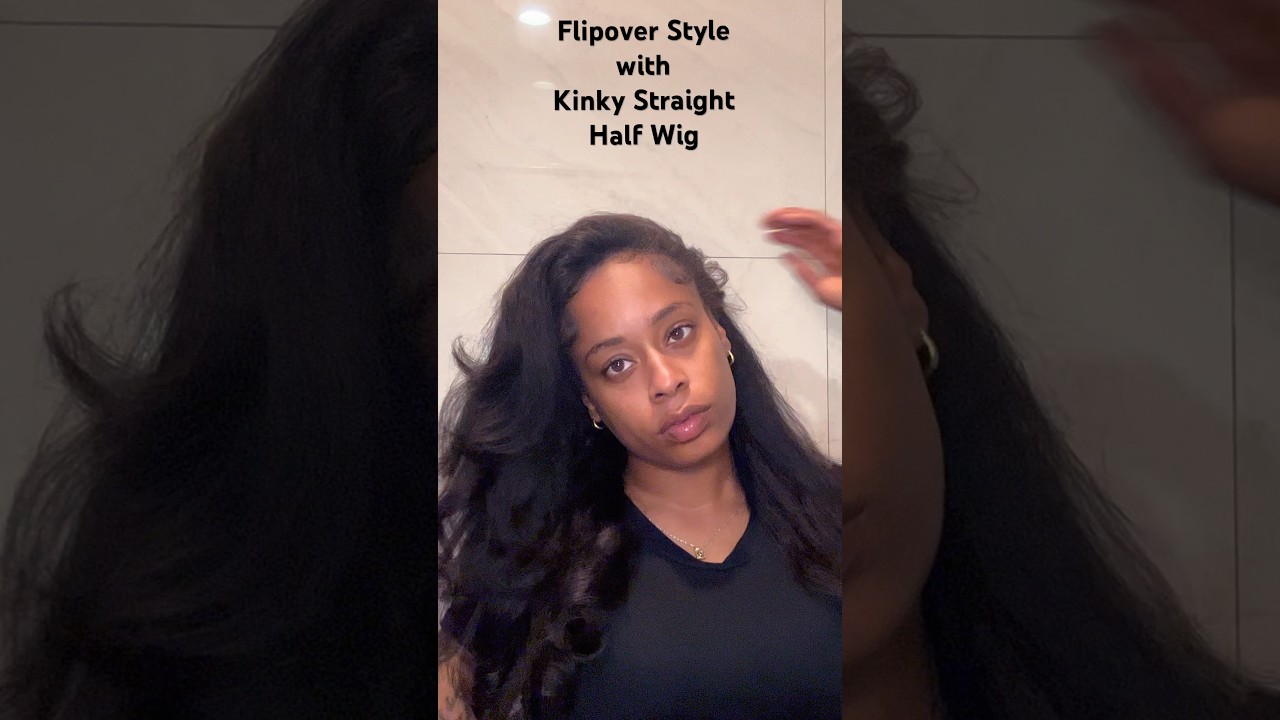 90s NATURAL FLIPOVER WITH  KINKY STRAIGHT HALF WIG 18&rdquo;#halfwig #gluelesswigs #hairtutorial #fyp