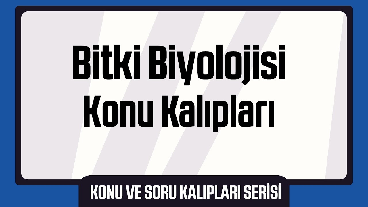 1 Saatte TEK Video TÜM Bitki Biyolojisi