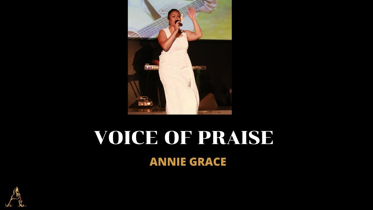 Annie Grace - Voice of Praise (Audio)