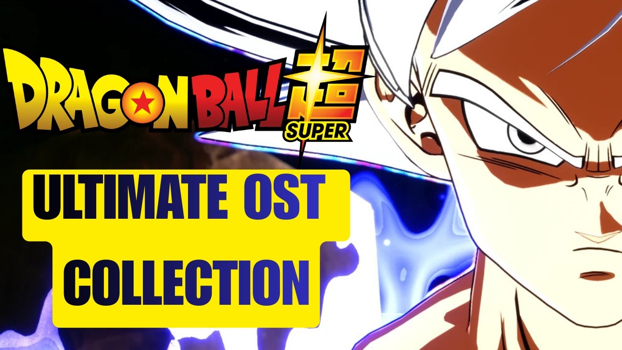 THE BEST OF DRAGON BALL SUPER: Ultimate OST Mix 🌌🔥 | 30 Minutes of Soundtrack