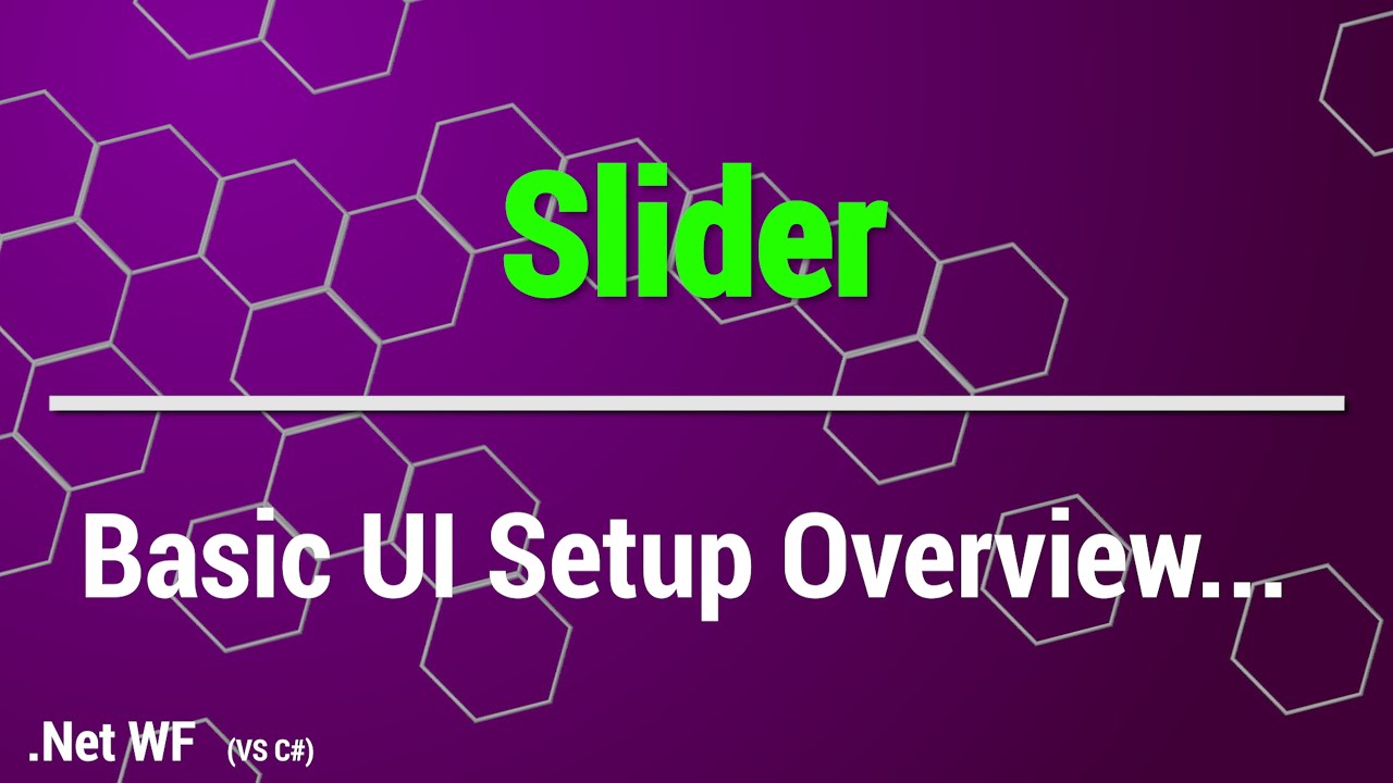 Slider - .Net WinForm - VS2019 C# - UI Set Up
