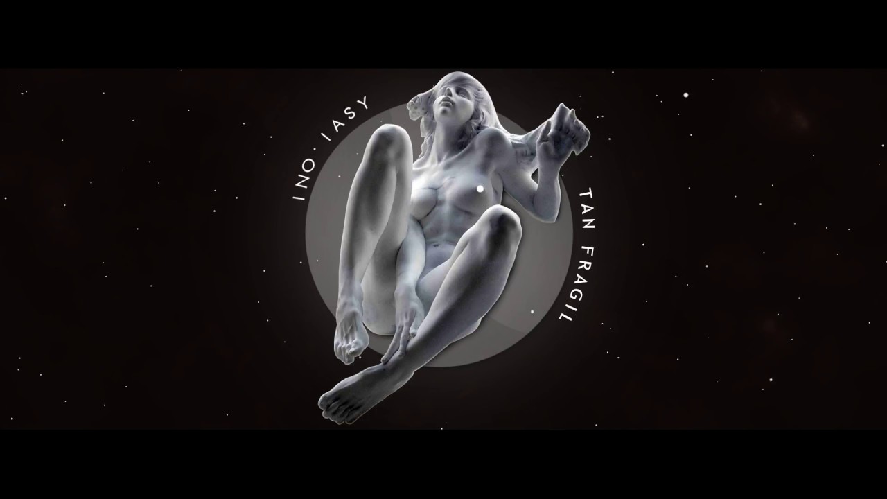 Ino iasy - Tan frágil