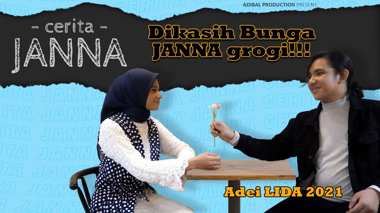 ADEI KASIH BUNGA, JANNA SALAH TINGKAH!!! - Cerita Janna #01