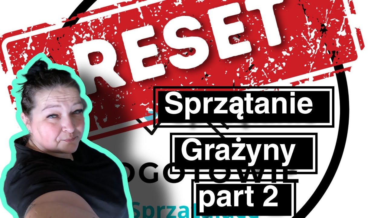 RESET cz.2 Sprzątanie u Grażyny