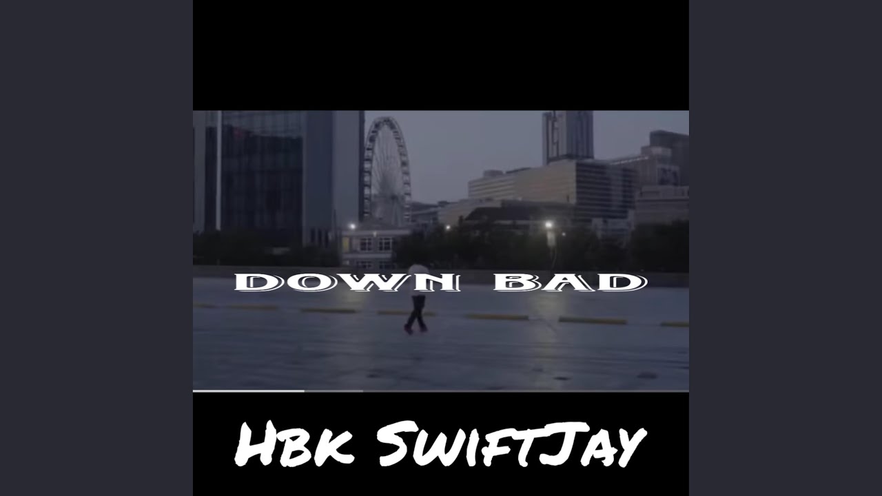 Down Bad