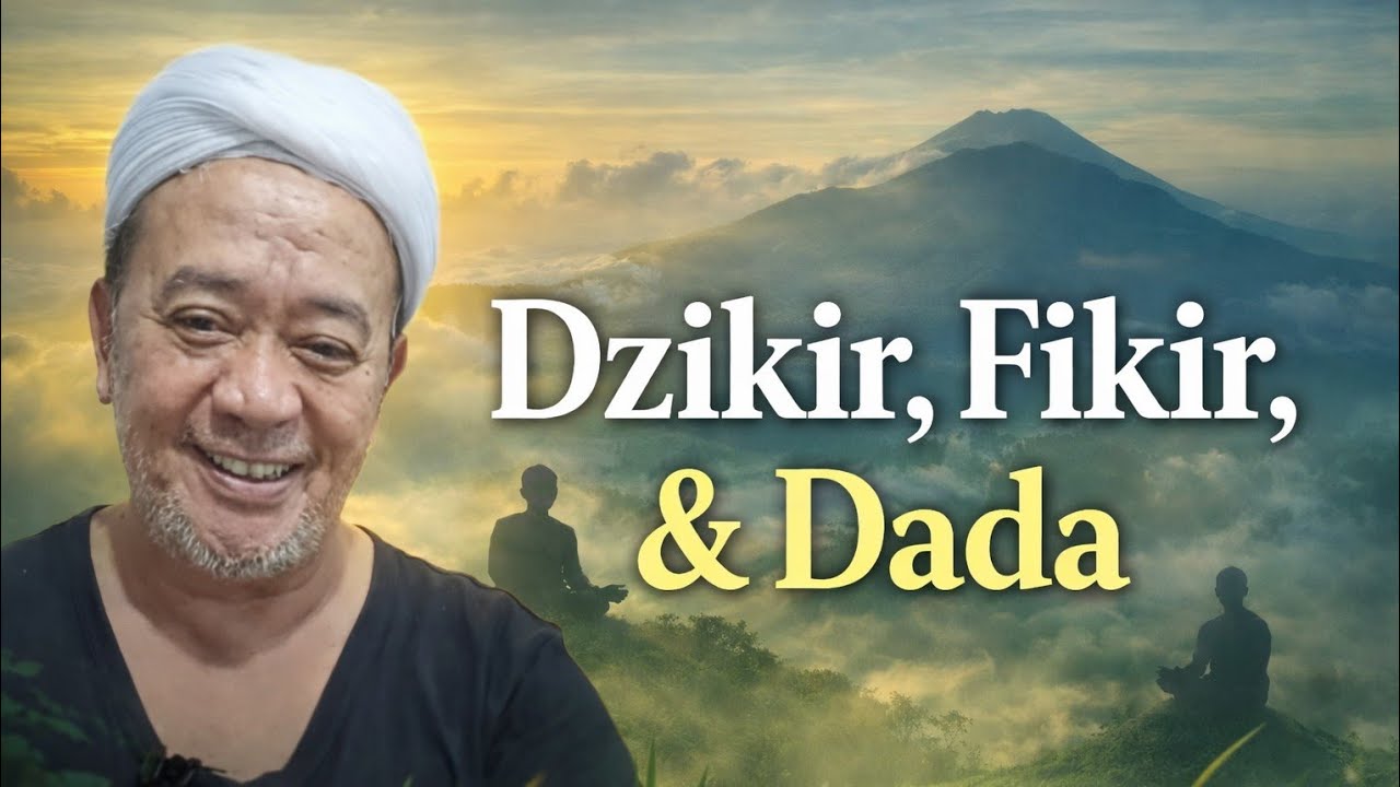 DZIKIR,FIKIR DAN DADA