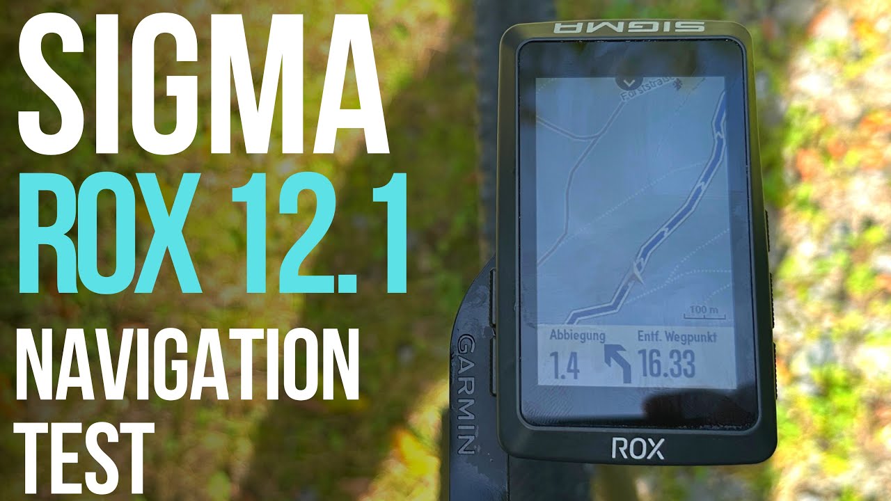 Sigma Rox 12.1 EVO im ausführlichen Navigation Test / Tutorial