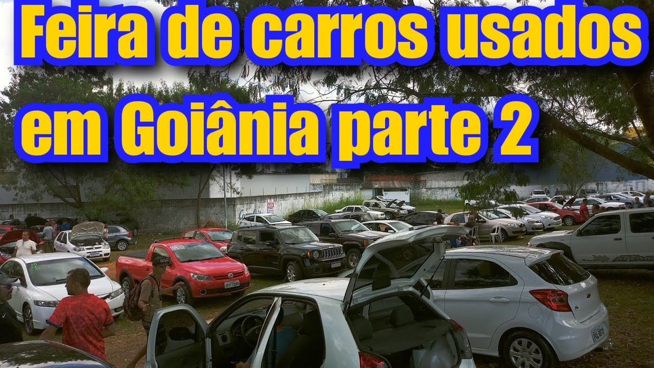 FEIRA DE CARROS USADOS EM GOIÂNIA PARTE 2