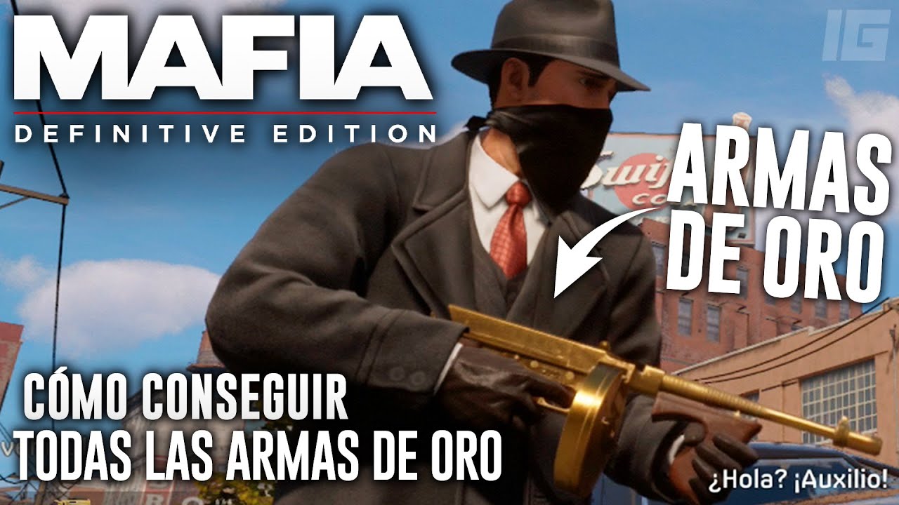 Mafia: Edici&oacute;n Definitiva - C&oacute;mo conseguir TODAS las Armas de Oro (Escopeta, Thompson & Rev&oacute;lver)