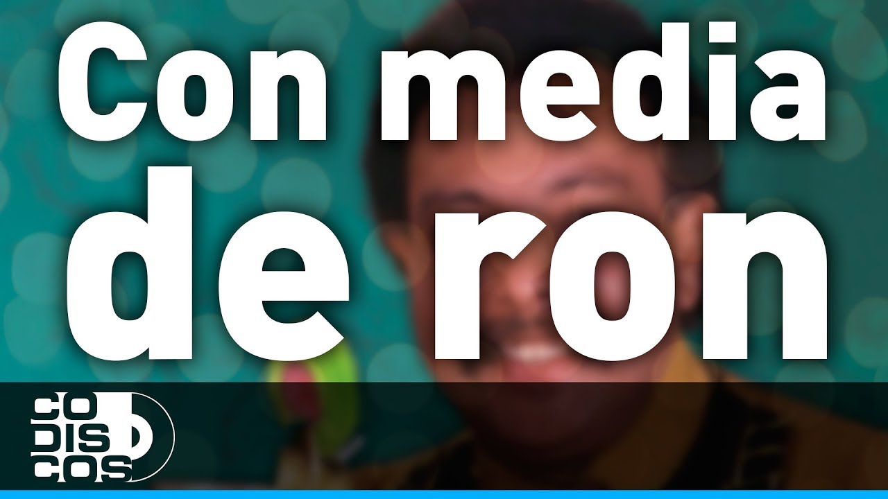 Con Media De Ron, 30 Mejores, Juan Piña - Audio