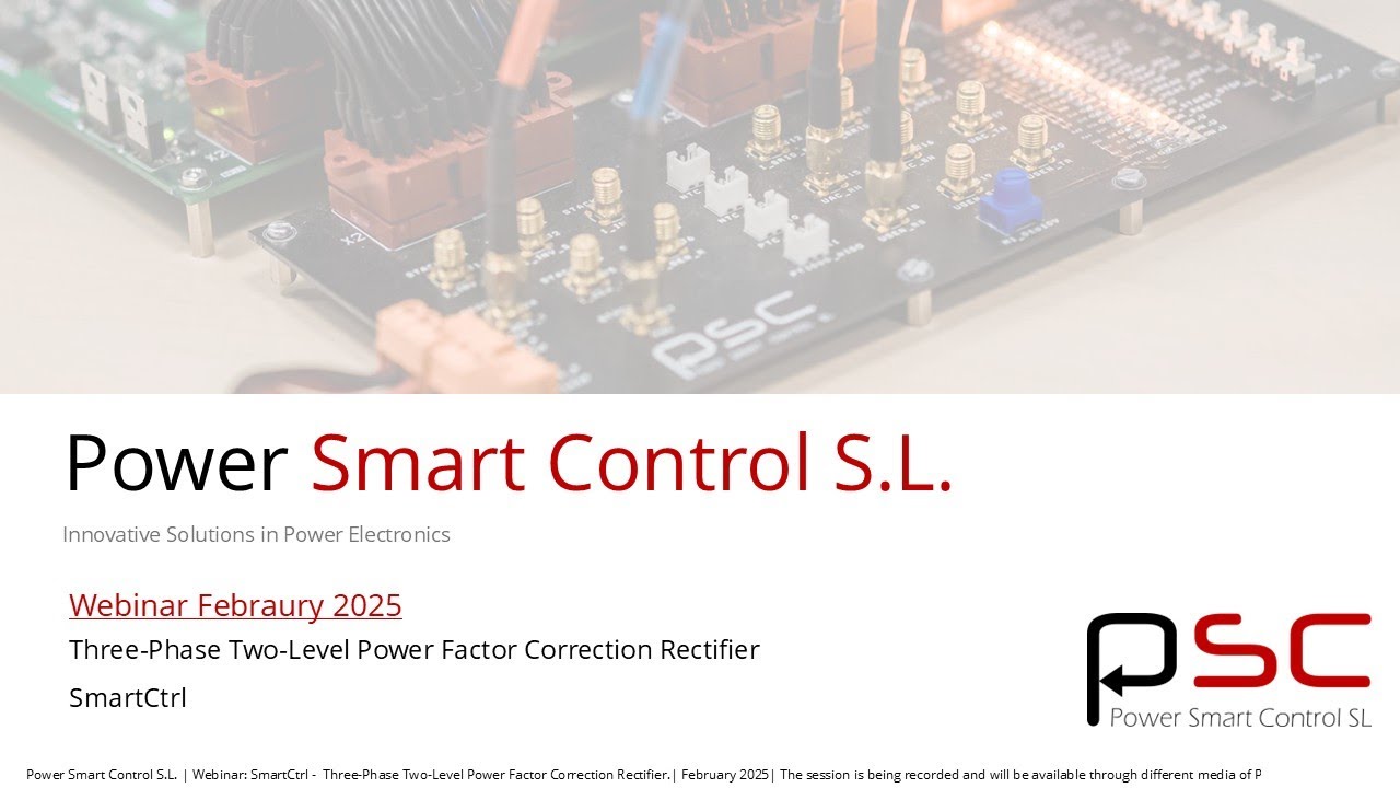 SmartCtrl Webinar: Three-Phase Two-Level Power Factor Correction Rectifier 2025