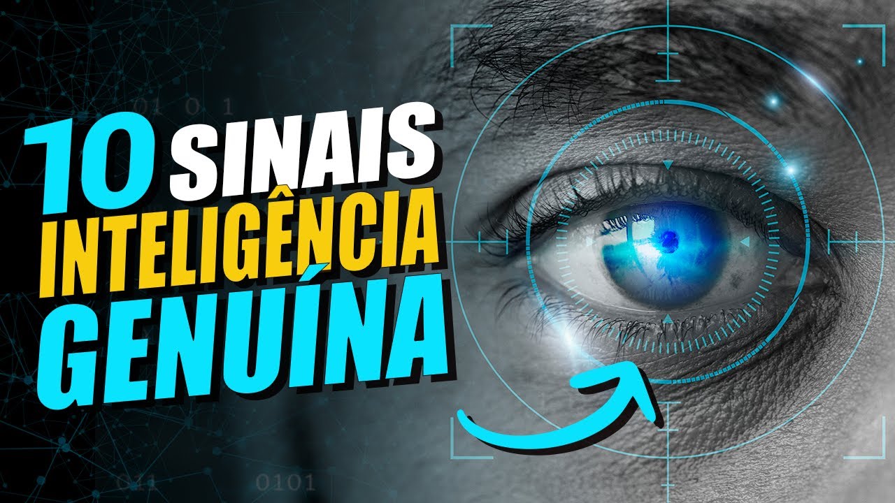 10 Sinais De Inteligência Genuína (ou você tem ou não tem) Impossível fingir!