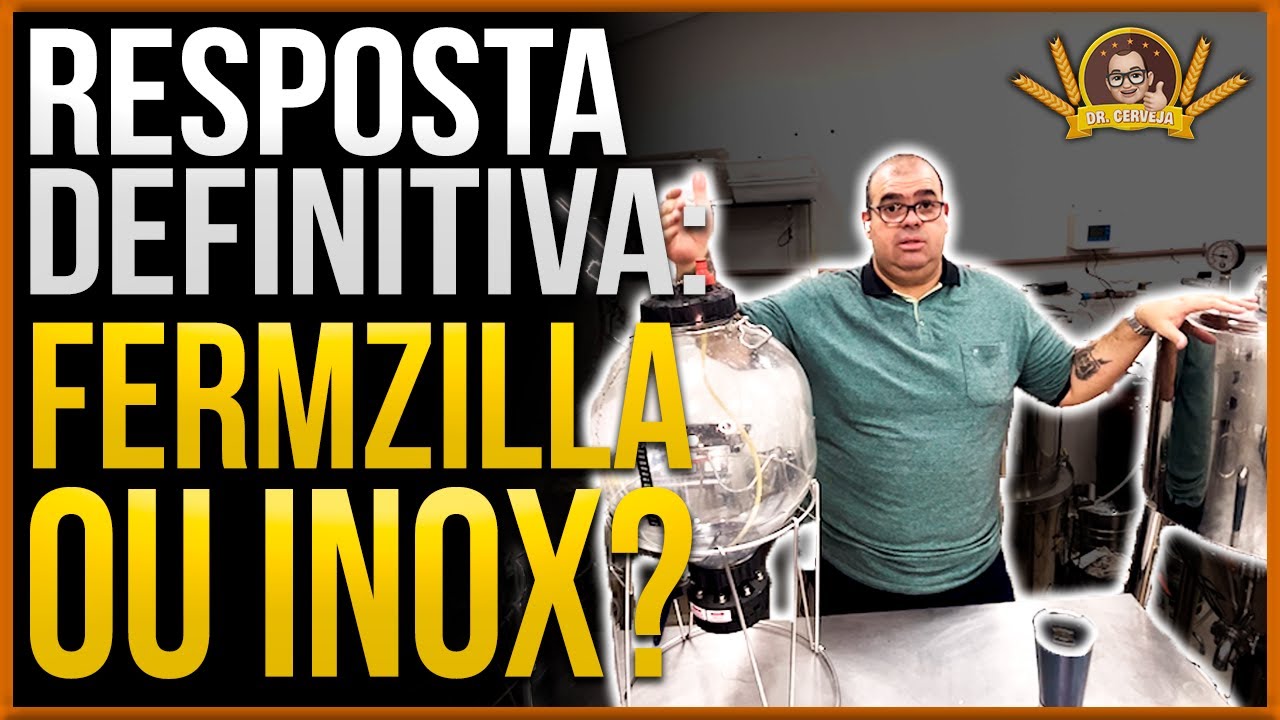 Dr. Cerveja - Ep. 118 - Fermzilla X Fermentador de Inox