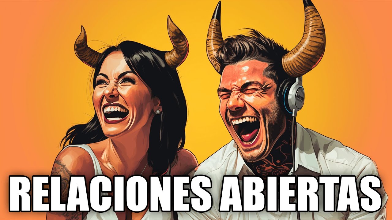 Relaciones Abiertas = Cornudos Consentidos